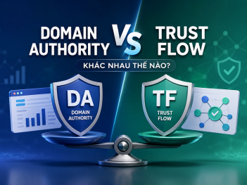 So sánh Domain Authority và Trust Flow