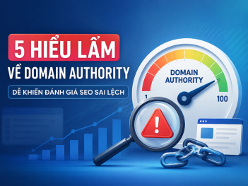 Những hiểu lầm phổ biến về Domain Authority