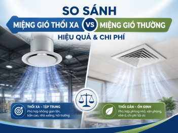 So sánh miệng gió thổi xa và miệng gió thường