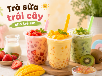 Cách làm trà sữa trái cây cho trẻ em