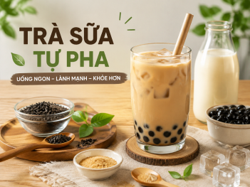 Trà sữa tự pha có tốt không?