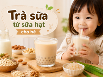 Cách làm trà sữa từ sữa hạt cho bé